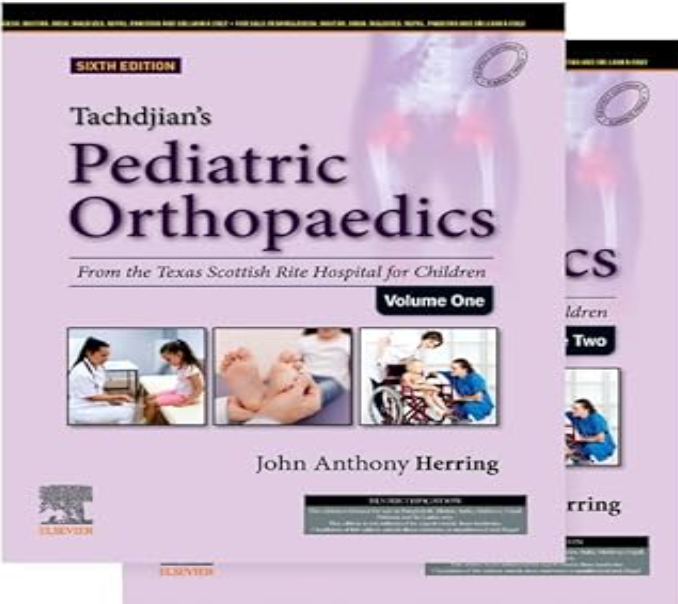 Tachdjian's Pediatric Orthopaedics: From the Texas Scottish Rite Hospital for Children, 6th edition: 2-Volume Set 6ed
